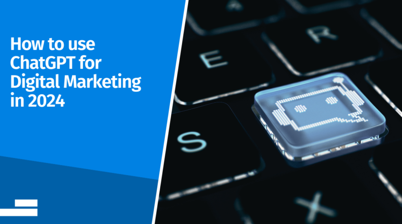 How To Use ChatGPT For Digital Marketing In 2027