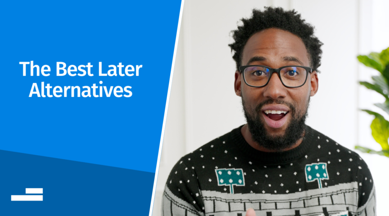 The Best Later Alternatives (Tried & Tested)